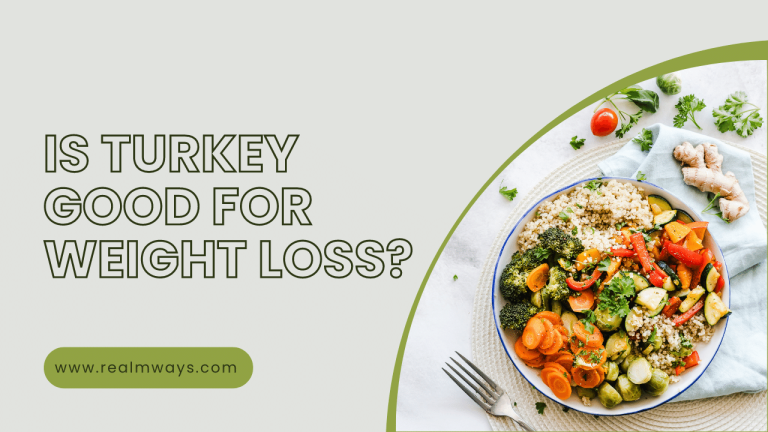 Is Turkey Good for Weight Loss? (Here’s The Detailed Answer) 2024