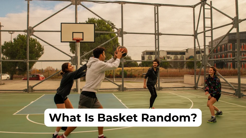 What Is Basket Random?